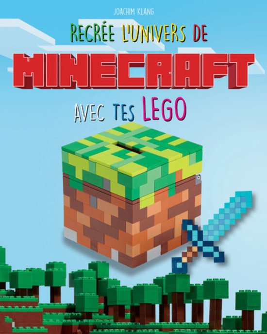 Recrée l'univers de Minecraft avec tes LEGO - cover