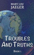 Troubles And Truths - Troubles And Truths