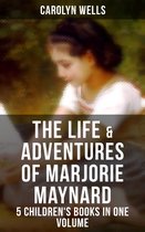 Omslag The Life & Adventures of Marjorie Maynard – 5 Children's Books in One Volume