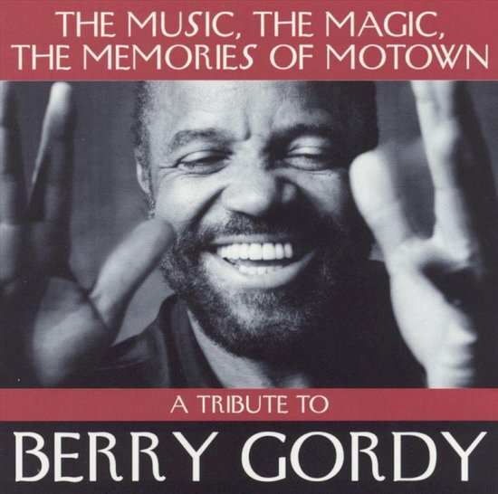 Zwart-wit portret van een lachende Berry Gordy, met tekst: "The Music, The Magic, The Memories of Motown, A Tribute to Berry Gordy".
