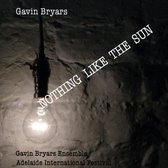 Gavin Bryars Ensemble - Nothing Like The Sun (CD)
