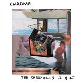 Chrome - Chronicles I & II (CD)