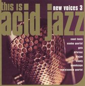 This Is Acid Jazz: New Voices, Vol. 3