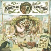 The Builders And The Butchers - Salvation Is A Deep Dark Well (CD)