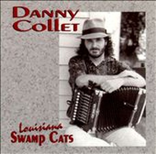 Danny Collet & The Swamp Cats The Louisiana Swamp Cats (CD), Danny