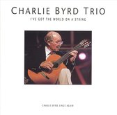 I've Got The World On A String: Charlie Byrd Sings Again