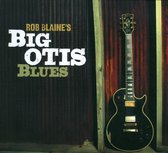 Bob Blaine's Big Otis Blues