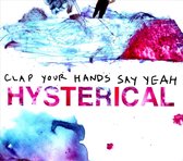 Clap Your Hands Say Yeah - Hysterical (CD)