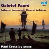 Gabriel Fauré: Préludes; Impromptus; Thème et Variations