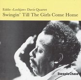 Eddie 'Lockjaw' Davis - Swingin' Till The Girls Come Home (CD)