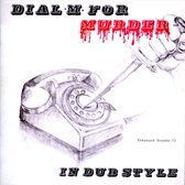 Dial M For Murder - In Dub Style