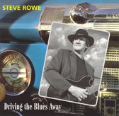 Steve Rowe - Driving The Blues Away (CD)