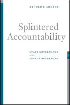 SUNY series in Public Policy - Splintered Accountability