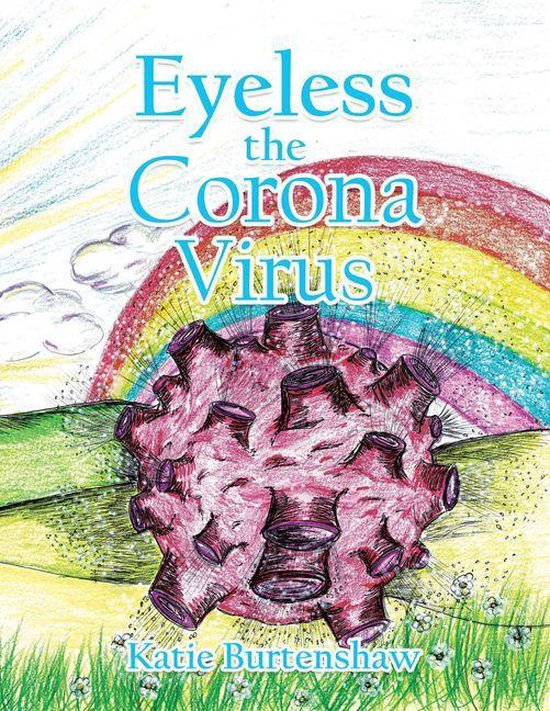 Eyeless the Corona Virus (ebook), Katie Burtenshaw 9781728356761 | Boeken bol.com