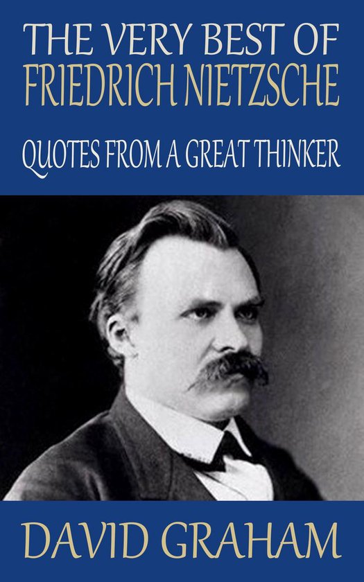 The Very Best of Friedrich Nietzsche: Quotes from a Great Th ... - cover
