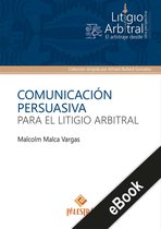 Litigio Arbitral 3 - Comunicación persuasiva para el litigio arbitral