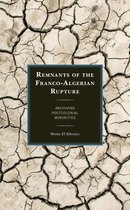 After the Empire: The Francophone World and Postcolonial France - Remnants of the Franco-Algerian Rupture