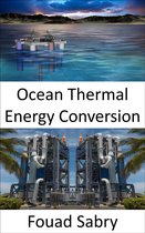 Emerging Technologies in Energy 21 - Ocean Thermal Energy Conversion