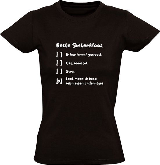 Ik ben niet braaf geweest Sinterklaas Dames T-shirt | Laat maar ik koop mijn eigen kadootjes | Sinterklaaskado | Pakjesavond | Shirt