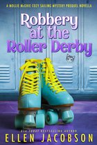 A Mollie McGhie Cozy Sailing Mystery 0 - Robbery at the Roller Derby