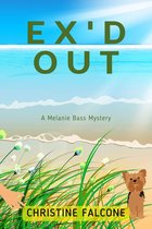 A Melanie Bass Mystery 1 - Ex'd Out