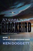 The Interstellar Blackbird - To Summon the Blackbird