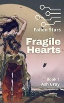 Fallen Stars 1 - Fragile Hearts