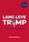 Lang leve Trump