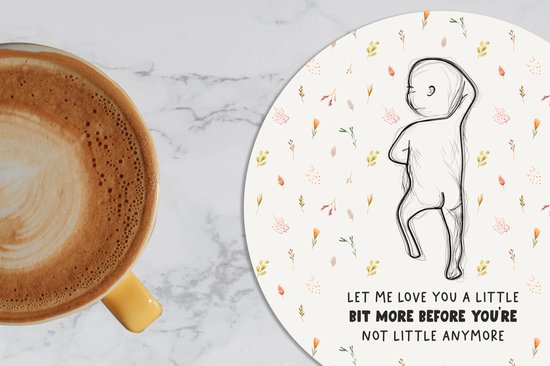 Sous-verres pour verres - Rond - Bébé - Laisse-moi t'aimer un peu plus avant que tu ne sois plus petit - Citations - Dictons - 10x10 cm - Sous-verres en verre - 6 pièces