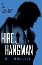 The Lt. Hastings Mysteries - Hire a Hangman