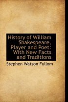 History of William Shakespeare, Player and Poet