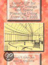 Autocad for Interior Design and Space Planning Using Autocad 2000