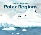 About Habitats 7 - About Habitats: Polar Regions