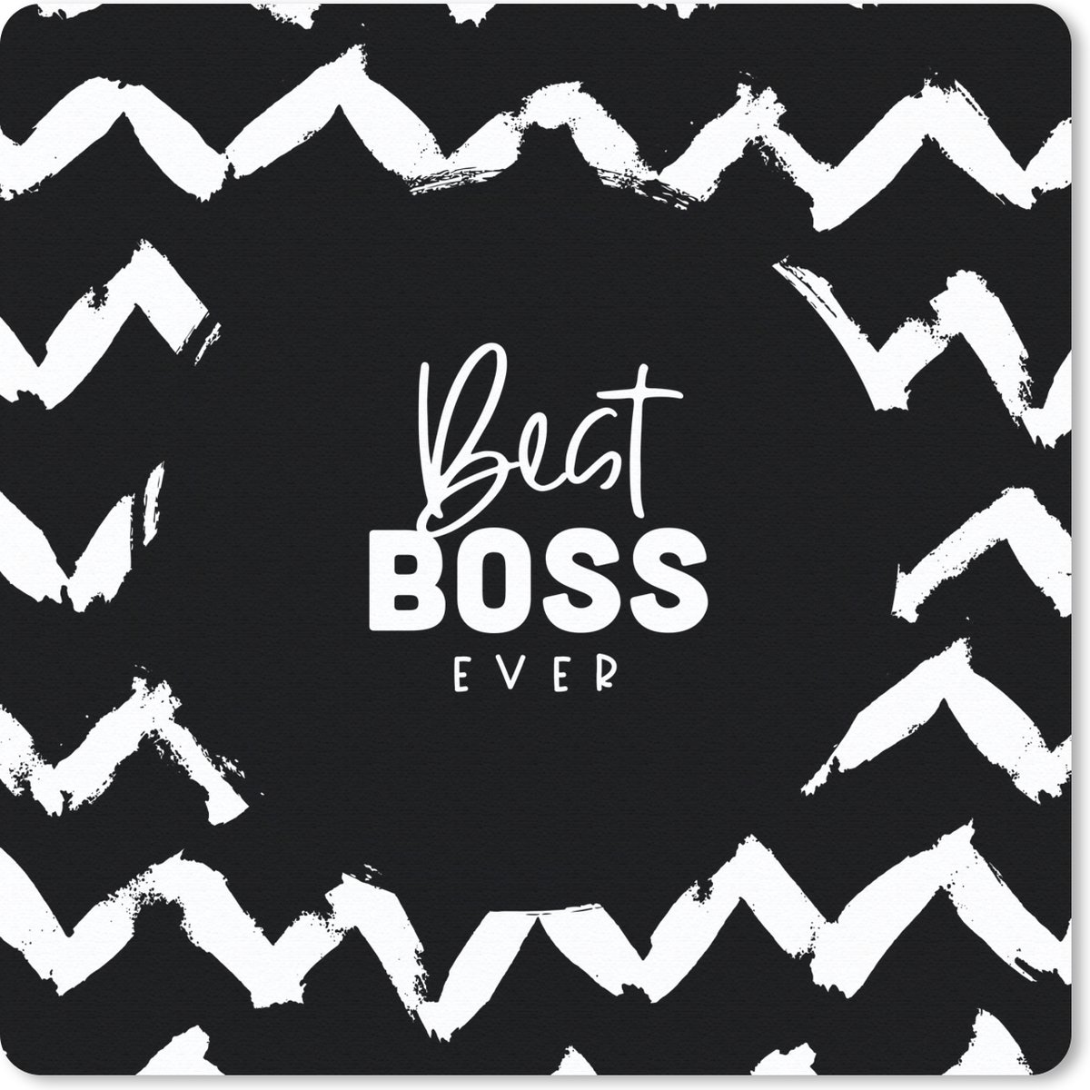 Muismat 30x30 cm - Mousepad Spreuken - Quotes - 'Best boss ever' - Lijnen - Muismatten