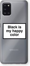 Case Company® - Samsung Galaxy A31 hoesje - Black is my happy color - Soft Cover Telefoonhoesje - Bescherming aan alle Kanten en Schermrand