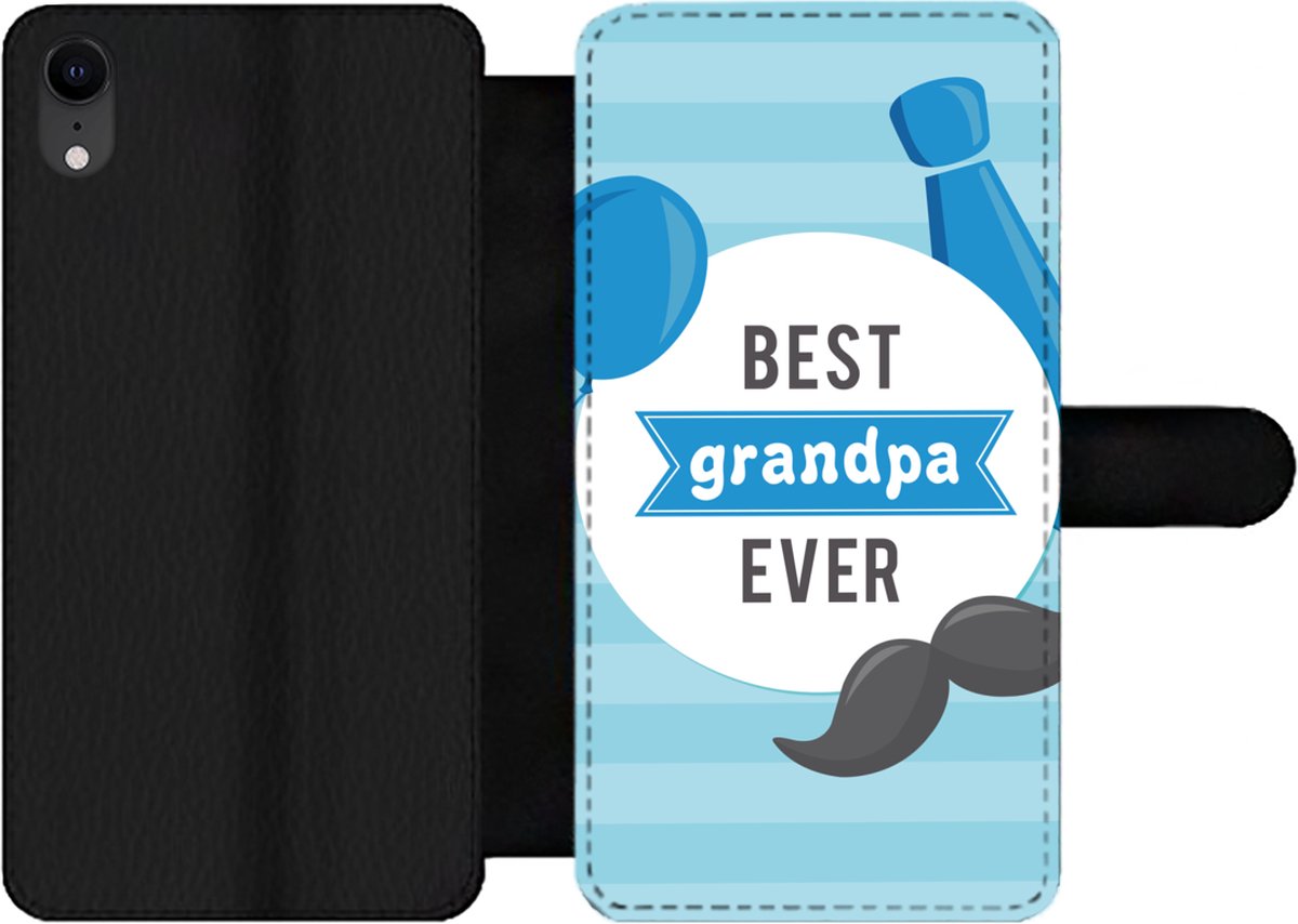 Telefoonhoesje Geschikt voor iPhone XR telefoonhoesje - Spreuken - Best grandpa ever - Quotes - Opa - Met vakjes - Wallet case met magneetsluiting