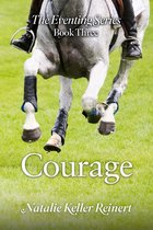 The Eventing Series 3 - Courage