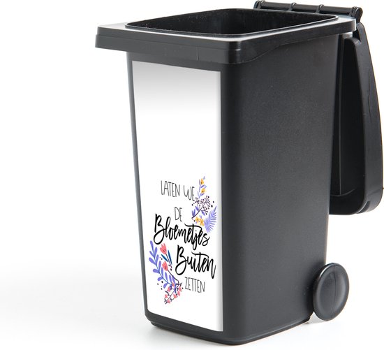 Container sticker Spreuken - Laten we de bloemetjes buiten zetten - Quotes - 44x98 cm - Kliko sticker