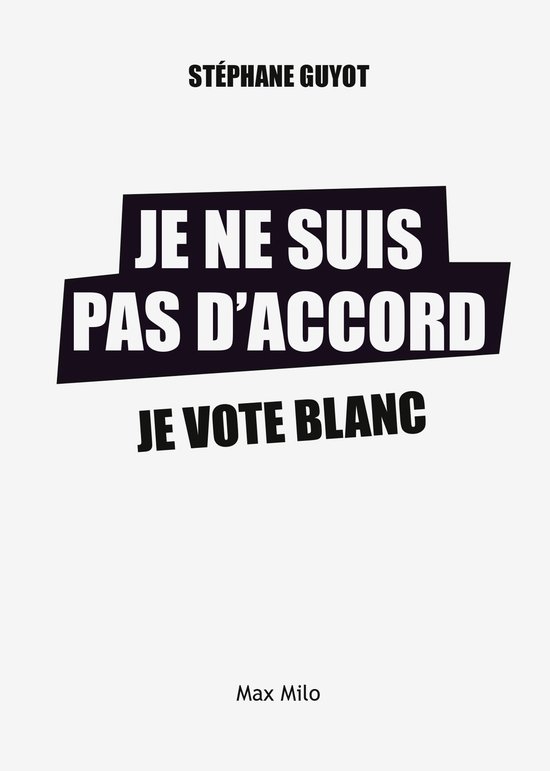 Foto: Je ne suis pas d accord je vote blanc