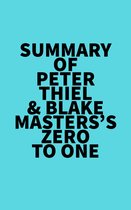 Summary of Peter Thiel & Blake Masters's Zero to One