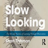 Slow Looking