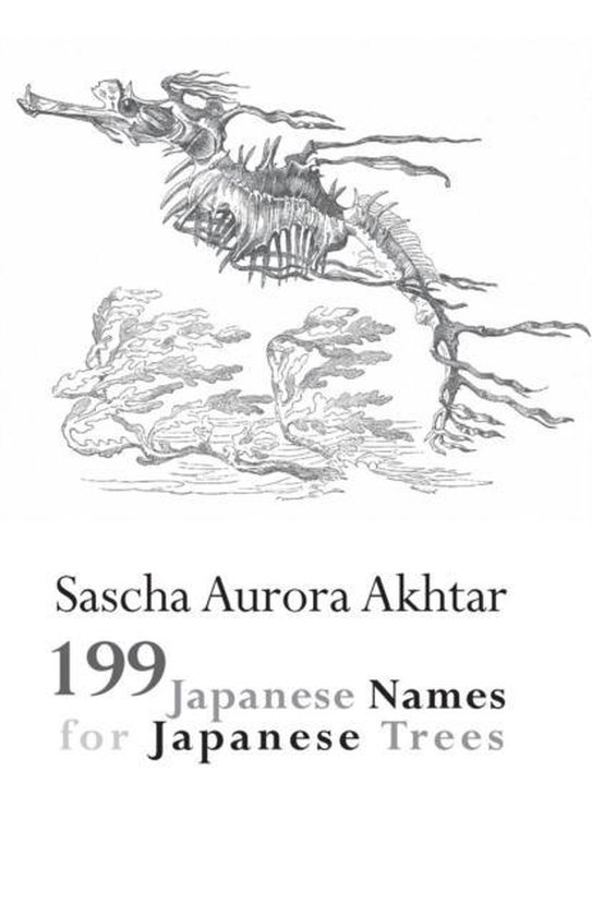 199 Japanese Names for Japanese Trees, Sascha Aurora Akhtar