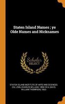 Staten Island Names; Ye Olde Names and Nicknames