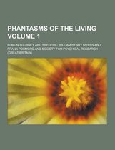 Phantasms of the Living Volume 1