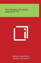 The Works of James Arminius V3