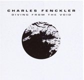 Charles Fenckler - Diving From The Void (CD)