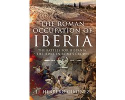 The Roman Occupation of Iberia