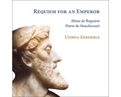 Utopia Ensemble, Jan Van Outryve - De Manchicourt: Requiem For An Emperor (CD)
