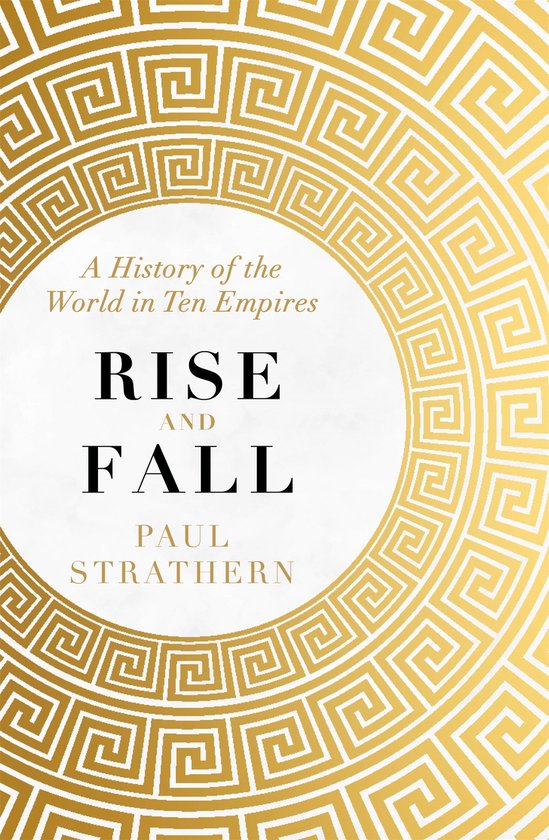Rise and Fall A History of the World in Ten Empires - cover