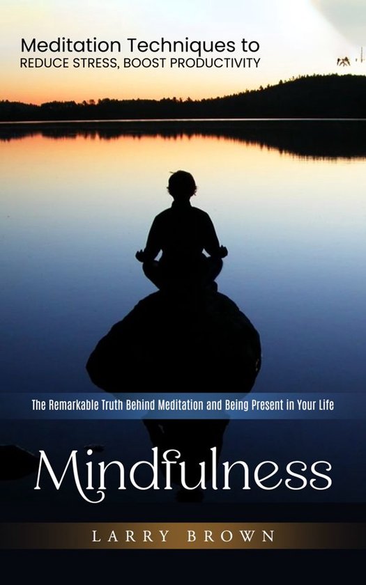 Mindfulness: Meditation Techniques to Reduce Stress, Boost P ... - cover